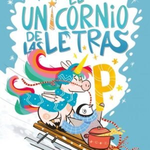 EL UNICORNIO DE LAS LETRAS 4 UN PINGÜINO SOPA CALIENTE