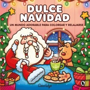 UN MUNDO ADORABLE PARA COLOREAR Y RELAJARSE DULCE NAVIDAD