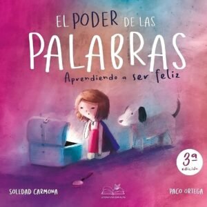 EL PODER DE LAS PALABRAS APRENDIENDO A SER FELIZ