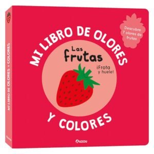 MI LIBRO DE OLORES Y COLORES. LAS FRUTAS