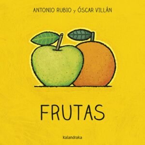 DE LA CUNA A LA LUNA: FRUTAS KALANDRAKA