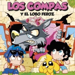 LOS COMPACUENTOS 3 LOS COMPAS Y EL LOBO FEROZ