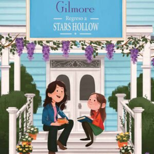 CHICAS GILMORE REGRESO A STARS HOLLOW