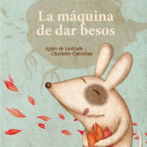 LA MAQUINA DE DAR BESOS