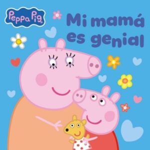 PEPPA PIG UN CUENTO MI MAMA ES GENIAL