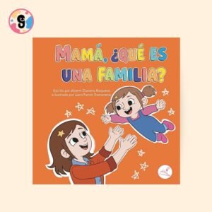 MAMA, ¿QUE ES UNA FAMILIA?