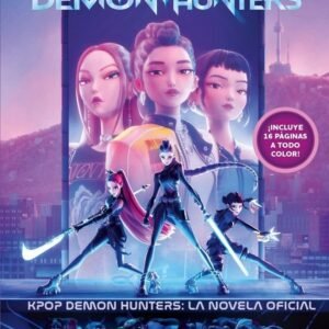 KPOP DEMON HUNTERS LA NOVELA OFICIAL