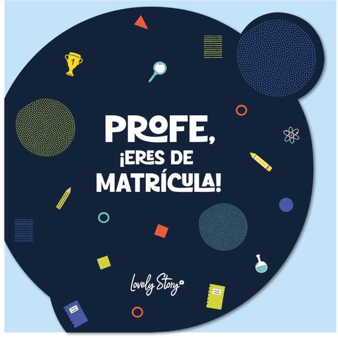 V42G00018505 TARJETA DE FELICITACIÓN DARK BLUE - PROFE, ¡ERES DE MATRÍCULA! LOVELY STORY - Imagen 1